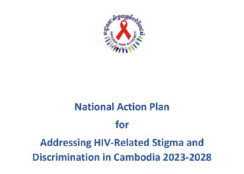 National Action Plan for Addressing HIV-Related Stigma and Discrimination in Cambodia 2023-2028