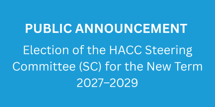 Election of the HACC Steering Committee (SC) for the New Term 2027–2029